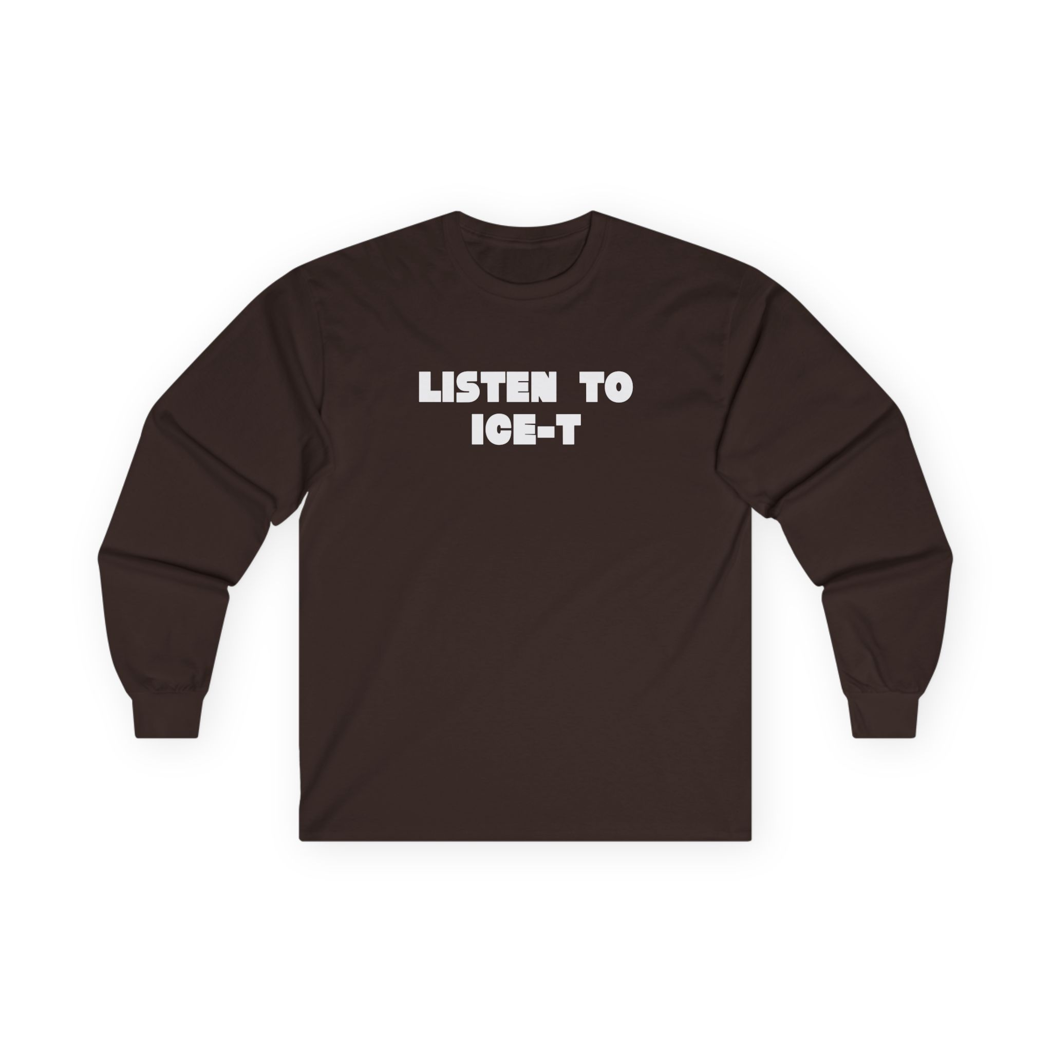 Ice-t Listen To Unisex Ultra Cotton Long Sleeve Tee
