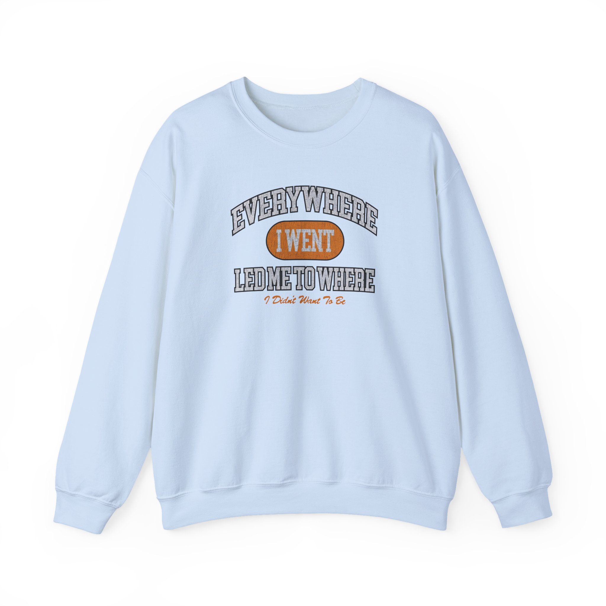 Tom Grennan Everywhere I Went, Led Me to Where I Didn't Want to Be Unisex Heavy Blendâ„¢ Crewneck Sweatshirt