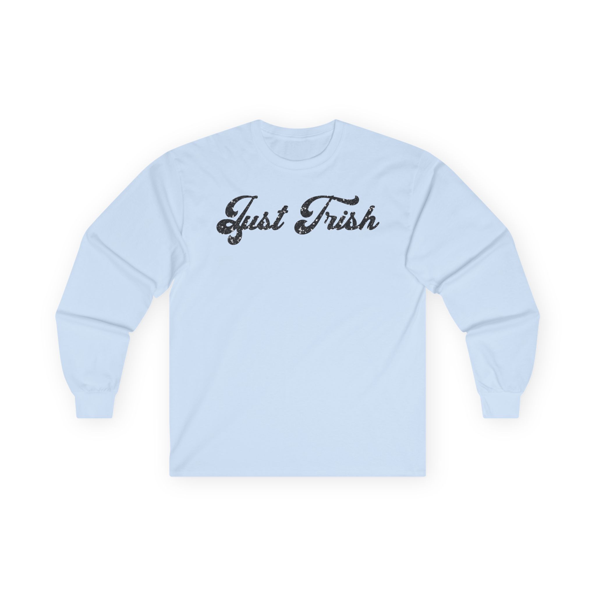 Trisha Paytas Just Trish Unisex Ultra Cotton Long Sleeve Tee