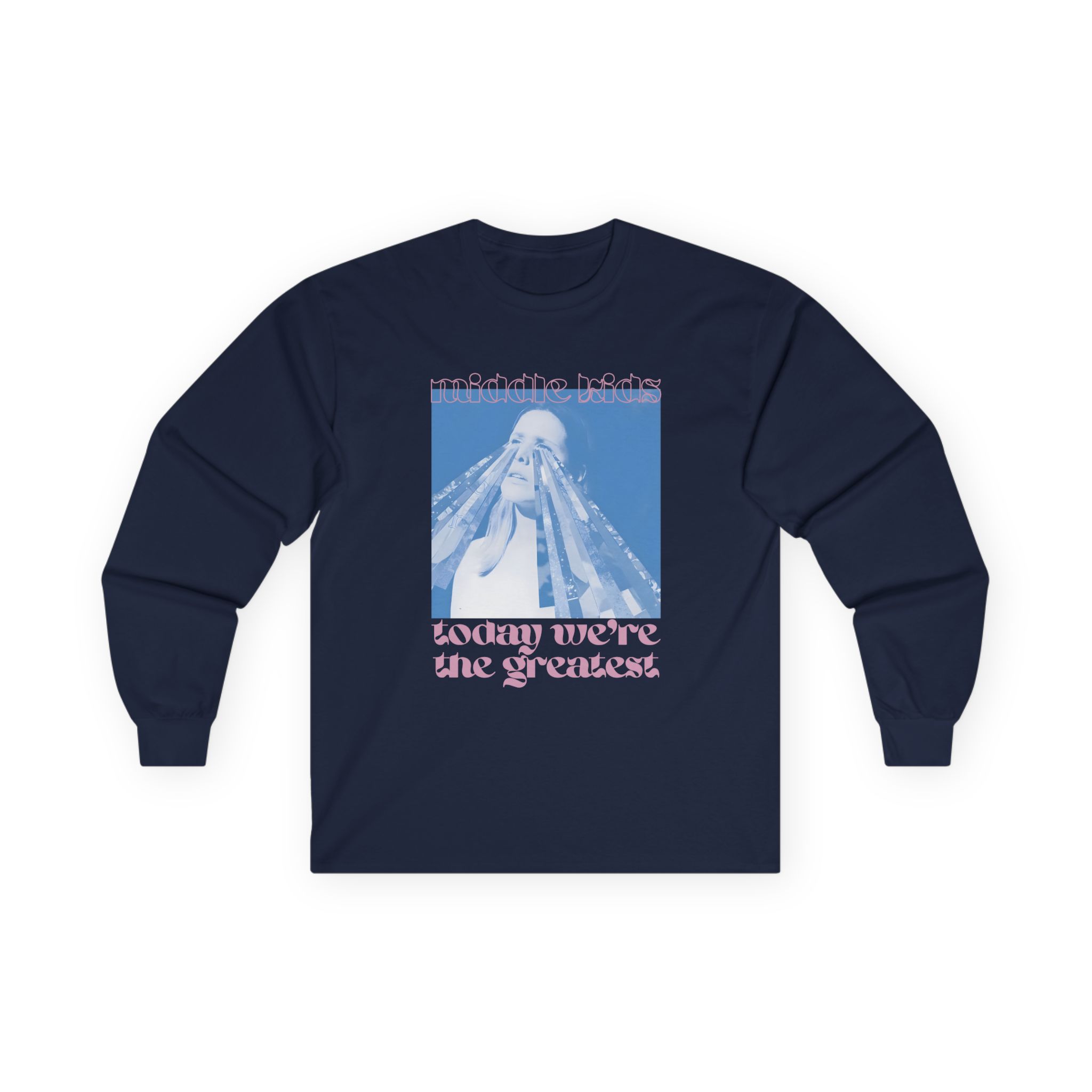 Middle Kids Today We’re the Greatest Unisex Ultra Cotton Long Sleeve Tee