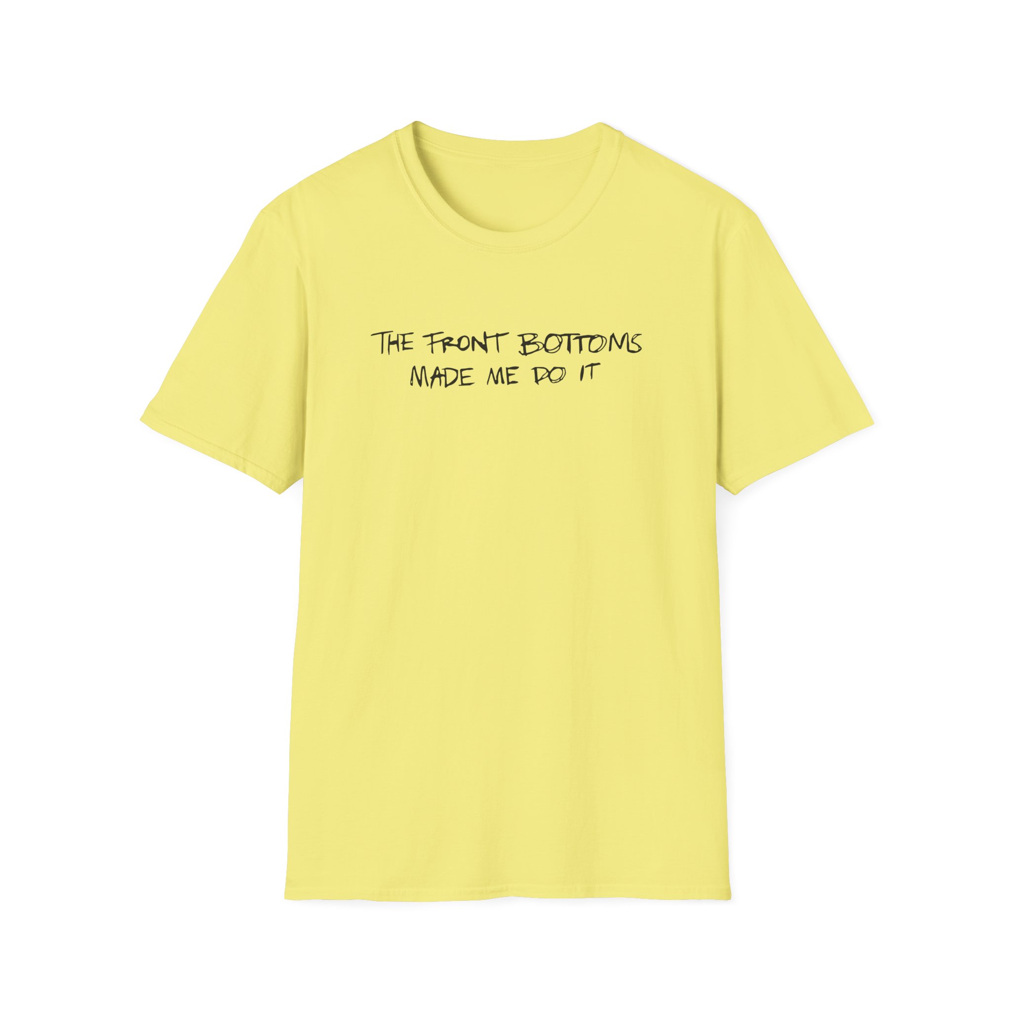 The Front Bottoms Made Me Do It Unisex Softstyle T-Shirt