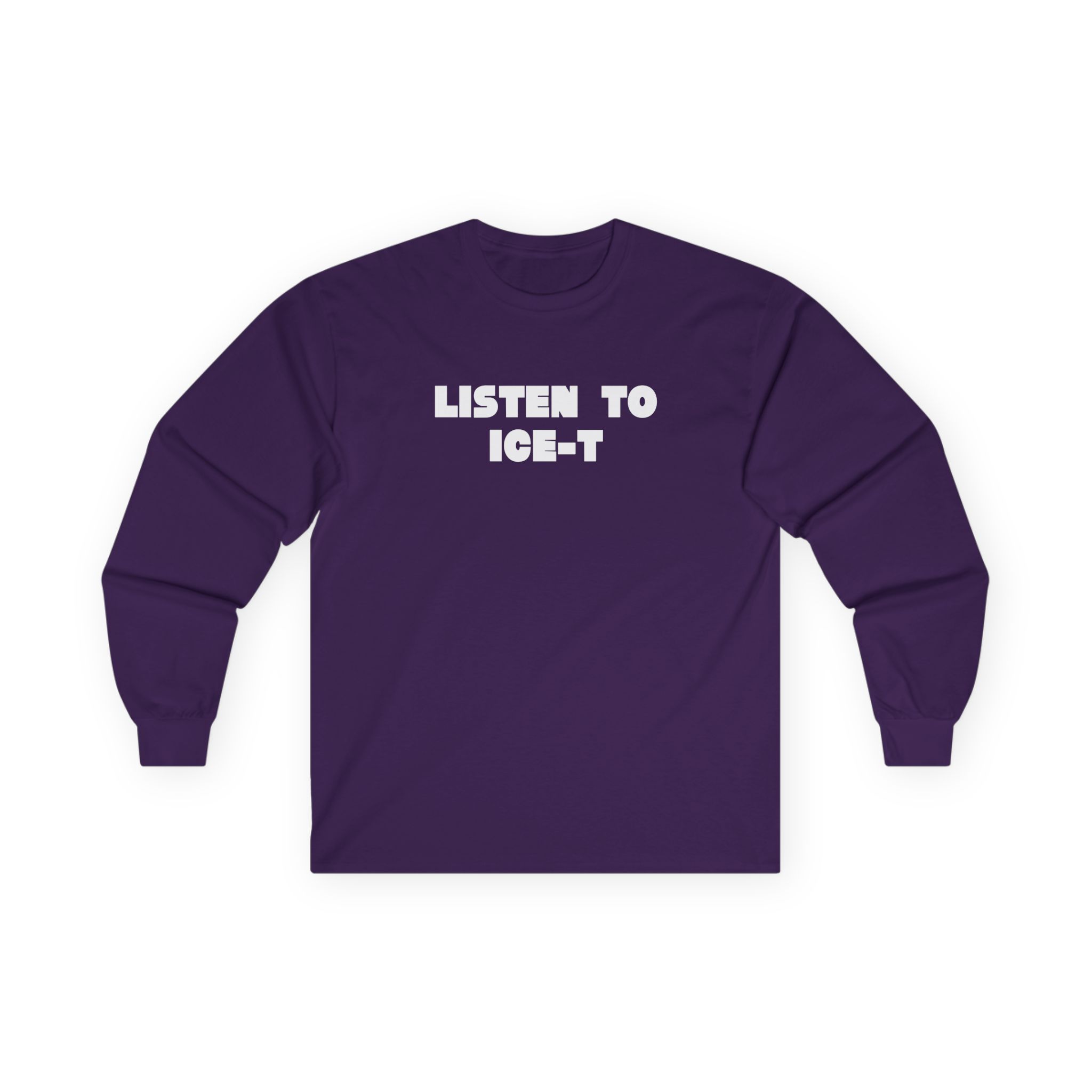 Ice-t Listen To Unisex Ultra Cotton Long Sleeve Tee