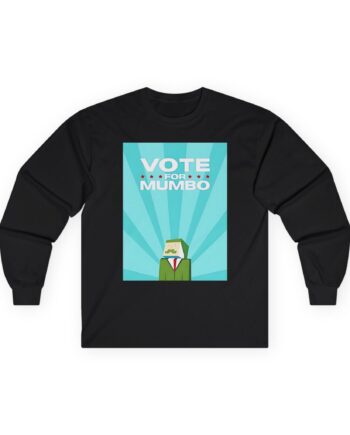 Mumbo Jumbo Vote for Mumbo Unisex Ultra Cotton Long Sleeve Tee