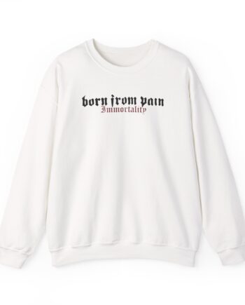 Born From Pain Immortality Unisex Heavy Blend™ Crewneck Sweatshirt