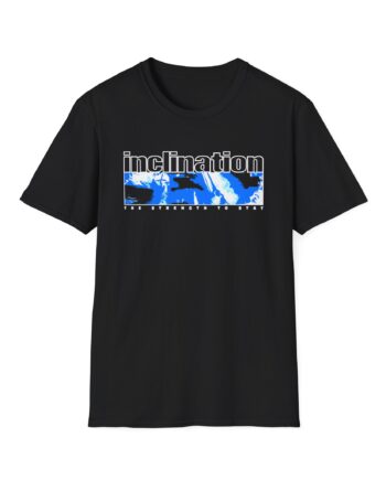 Inclination the Strength to Stay Unisex Softstyle T-Shirt
