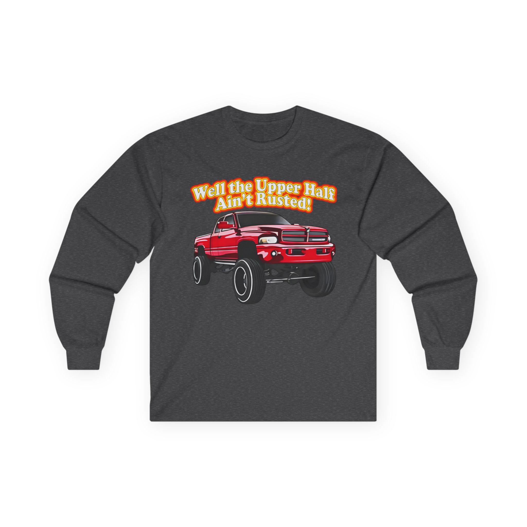Rusty Dodge Well the Upper Half Ain’t Rusted Unisex Ultra Cotton Long Sleeve Tee