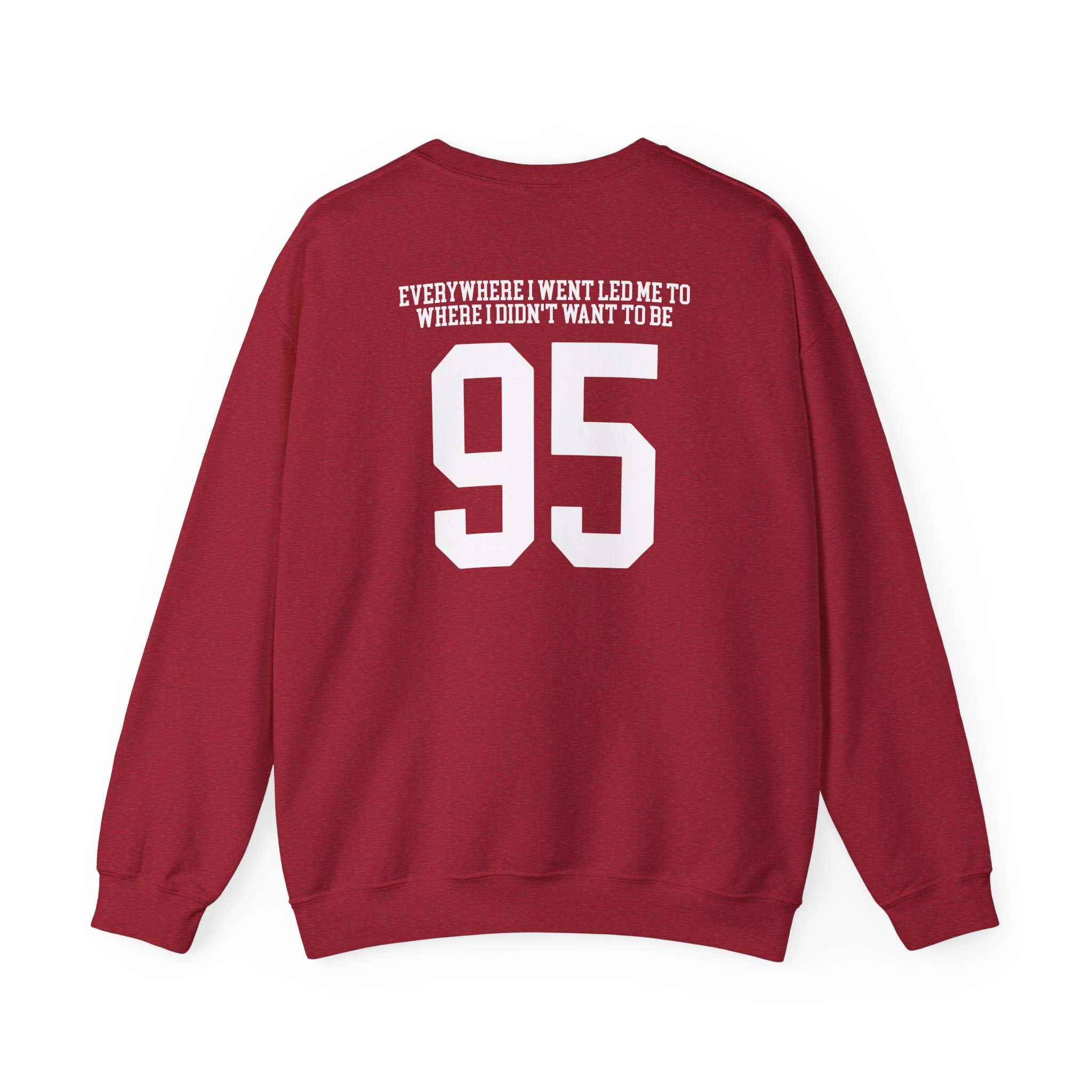 TOM GRENNAN EVERYWHERE I WENT, LED ME TO WHERE I DIDN'T WANT TO BE Unisex Heavy Blendâ„¢ Crewneck Sweatshirt