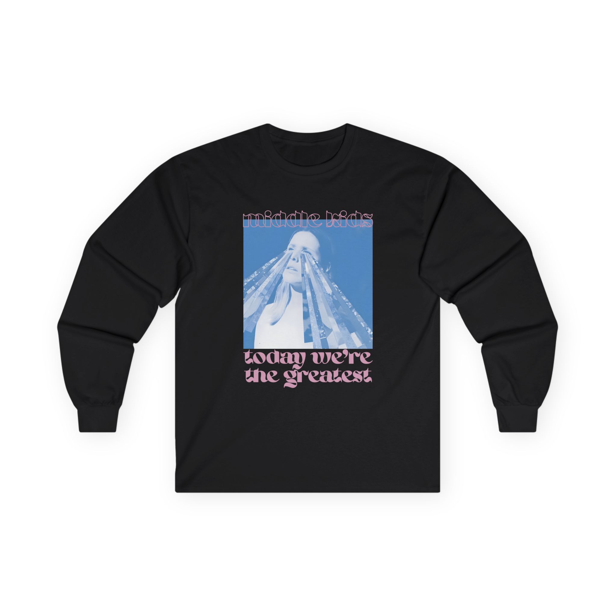 Middle Kids Today We’re the Greatest Unisex Ultra Cotton Long Sleeve Tee