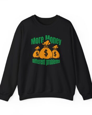 Aba and Preach More Money Different Problems Unisex Heavy Blend™ Crewneck Sweatshirt