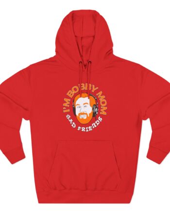 I'm Bobby Mom Bad Friends Three-Panel Fleece Hoodie