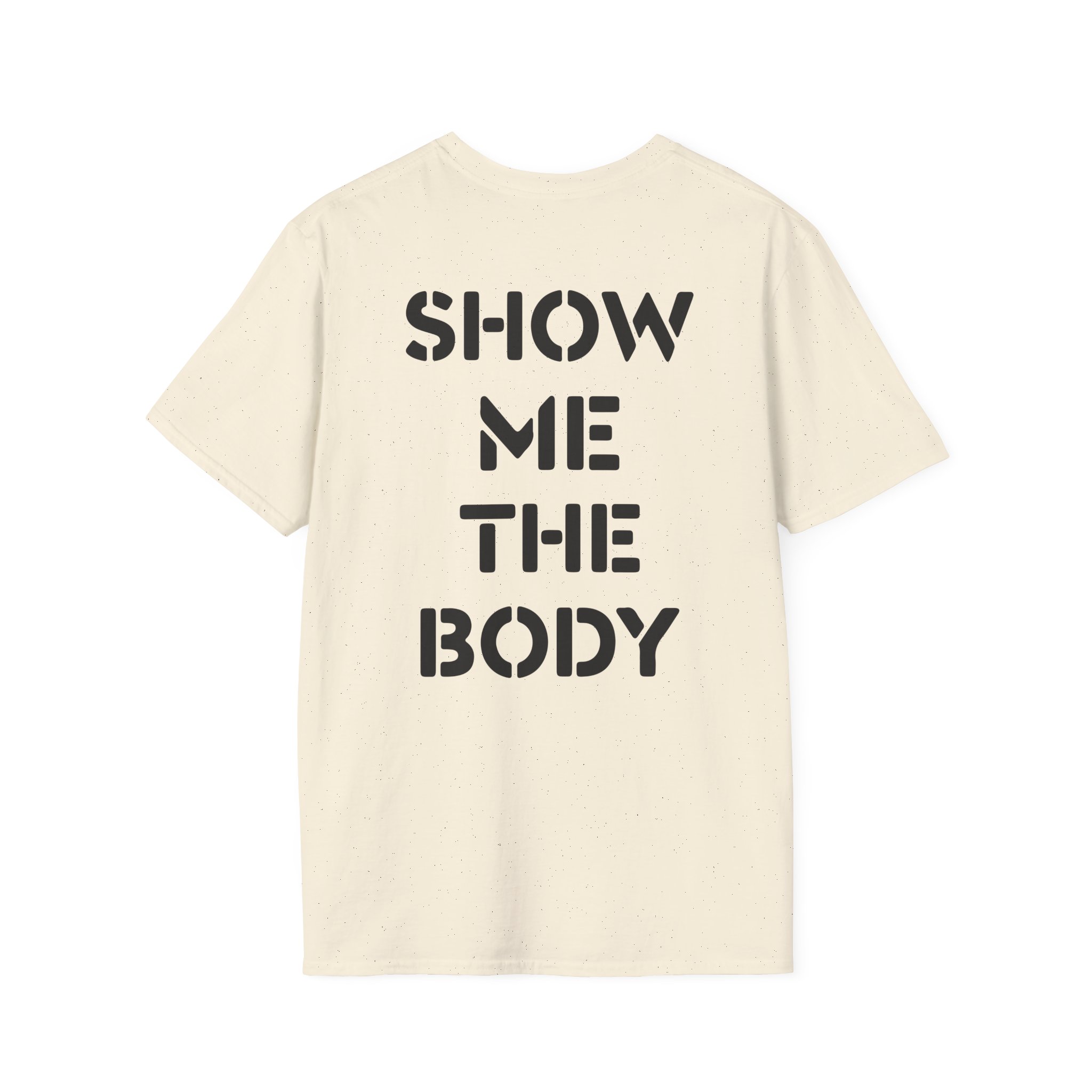 Show Me the Body Boot Unisex Softstyle T-Shirt