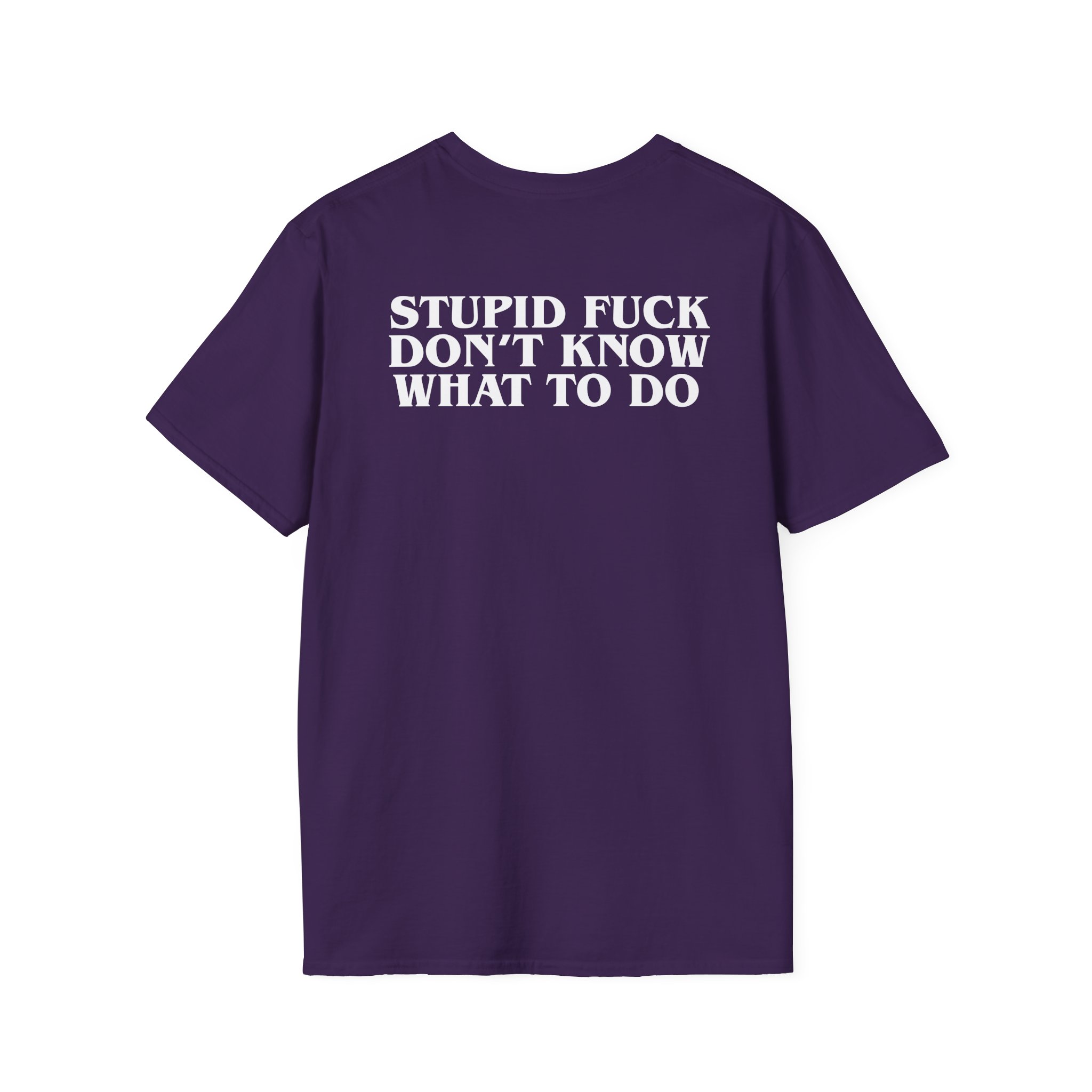 Show Me the Body Stupid Fuck Unisex Softstyle T-Shirt