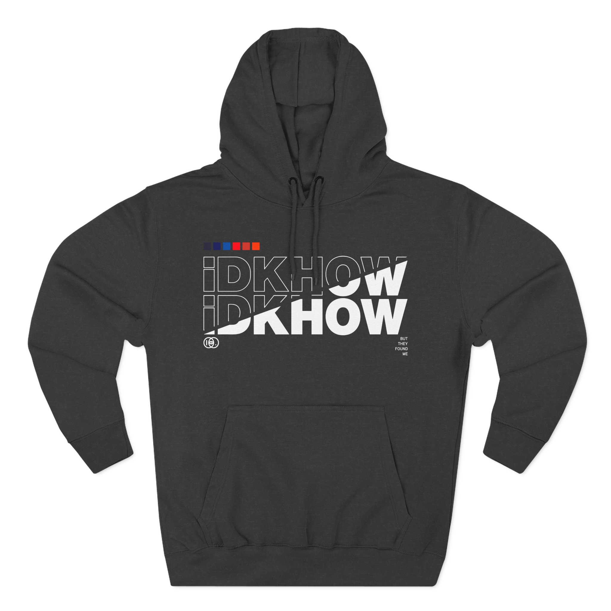 iDKHOW SPLIT Three-Panel Fleece Hoodie