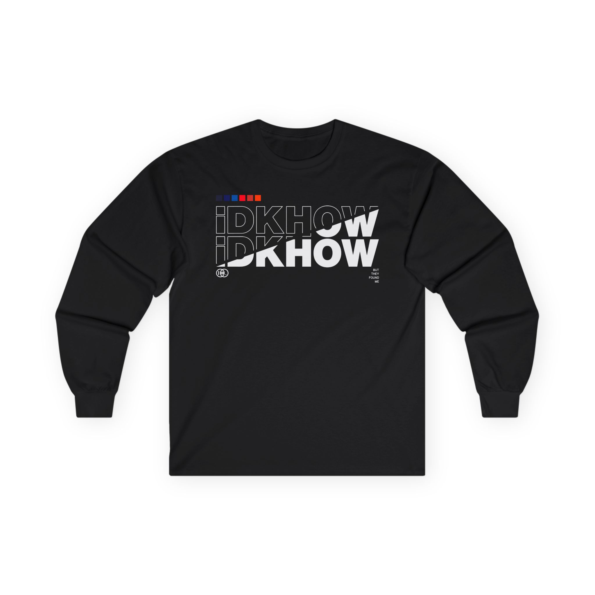 iDKHOW SPLIT Unisex Ultra Cotton Long Sleeve Tee