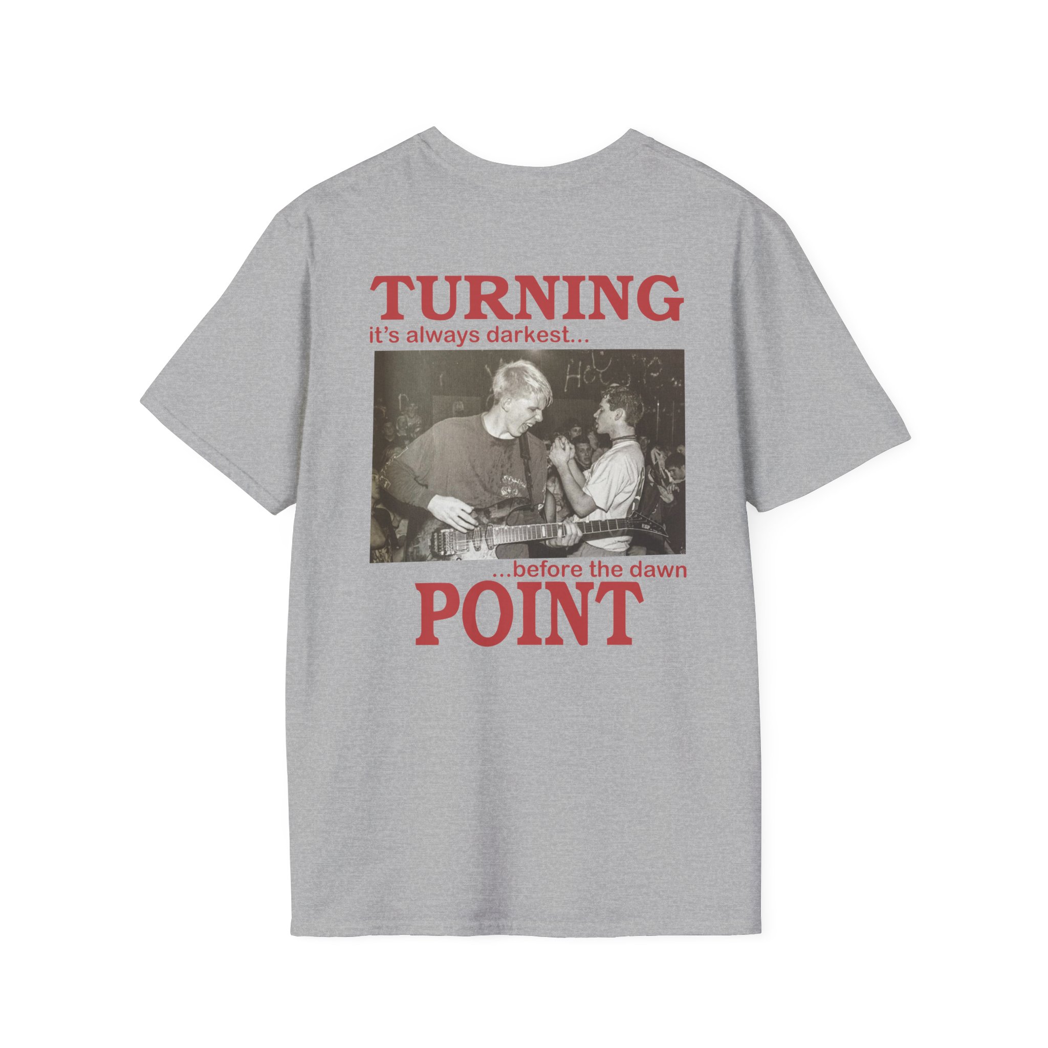 Turning Point It's Always Darkest Before The Dawn Unisex Softstyle T-Shirt