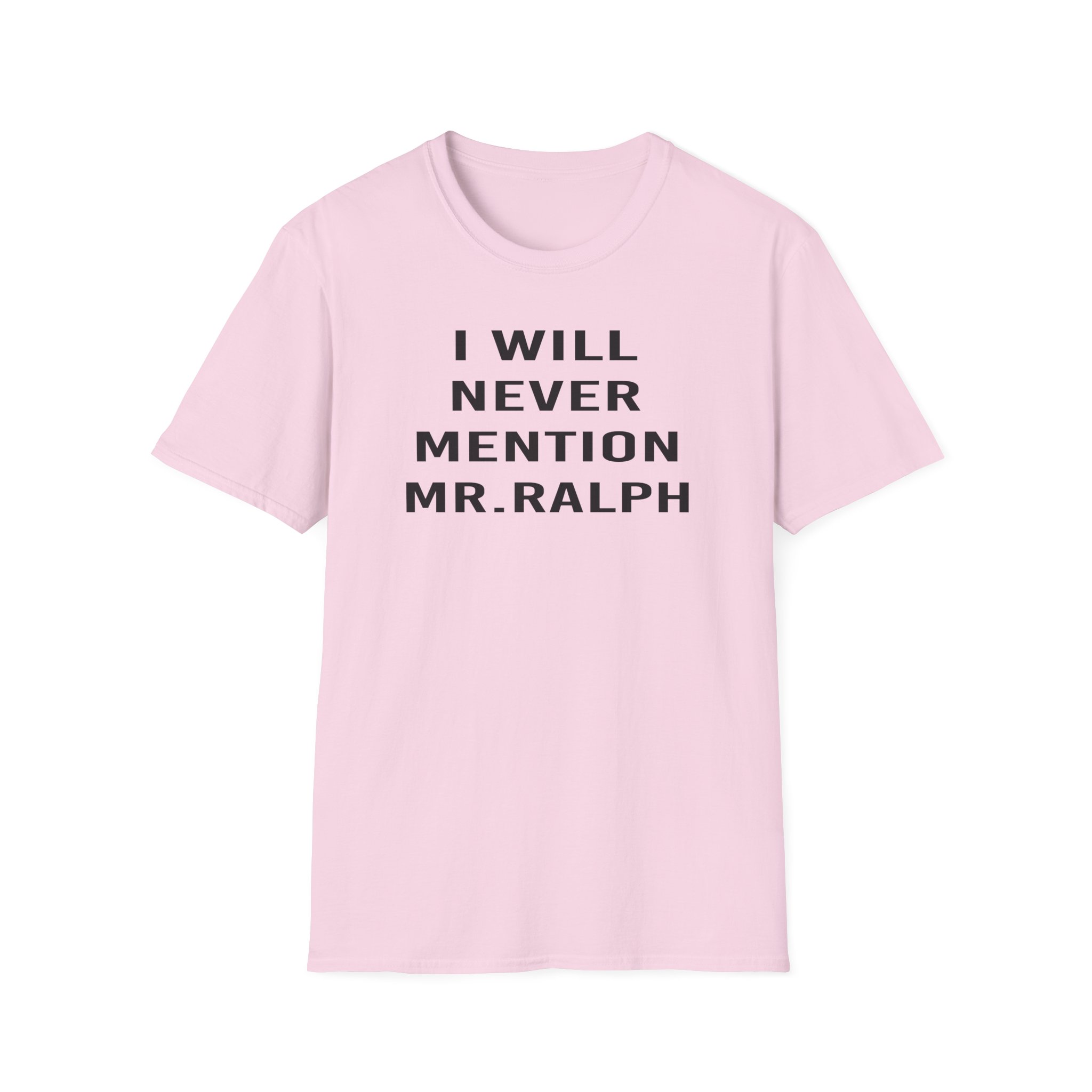 Hamish and Andy I Will Never Mention Mr Ralph Unisex Softstyle T-Shirt