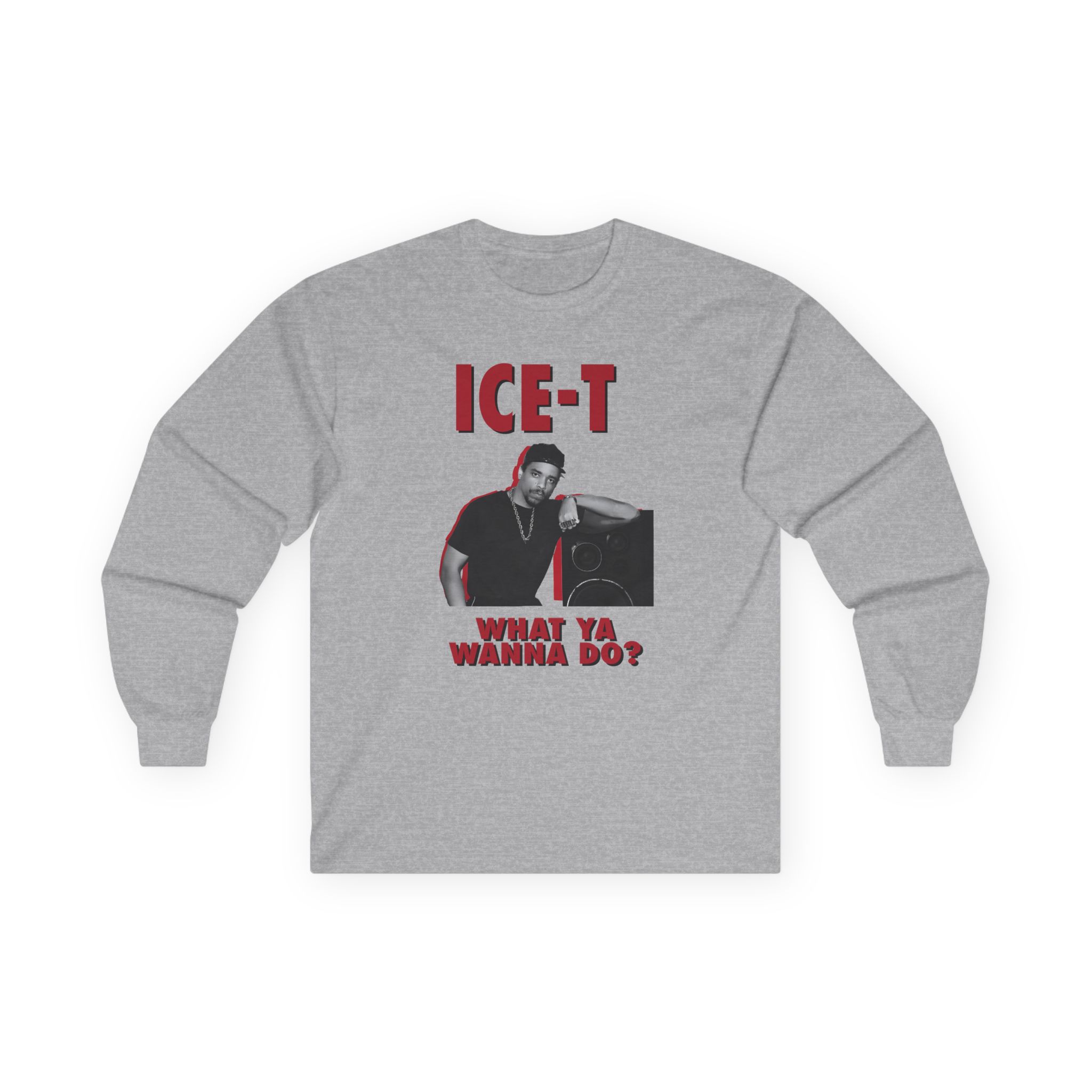 Ice-t What Ya Wanna Do Unisex Ultra Cotton Long Sleeve Tee