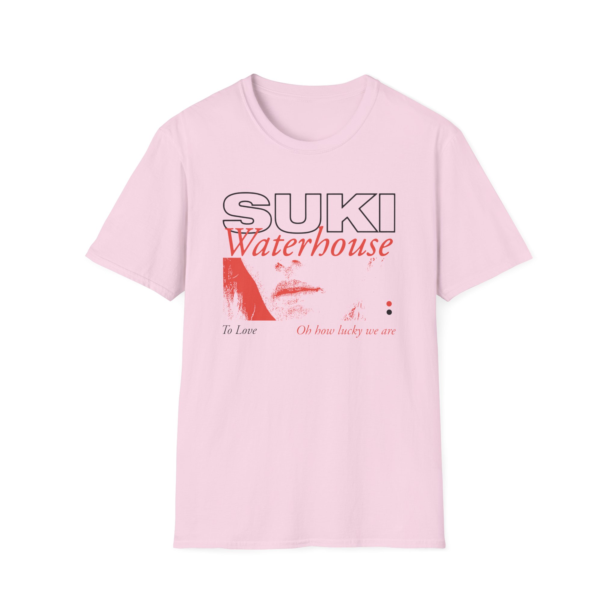 Suki Waterhouse To Love Oh How Lucky We Are Unisex Softstyle T-Shirt