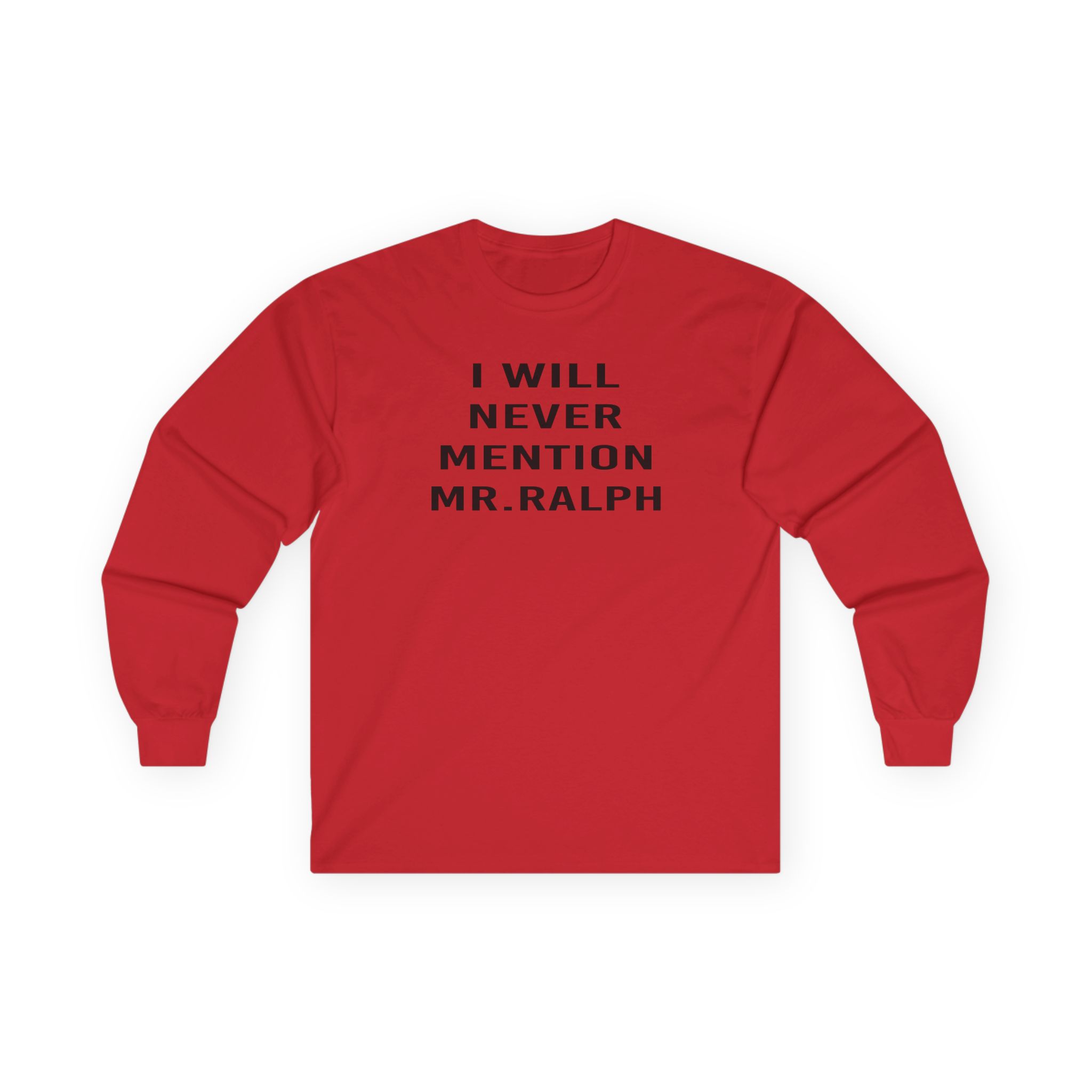 Hamish and Andy I Will Never Mention Mr Ralph Unisex Ultra Cotton Long Sleeve Tee