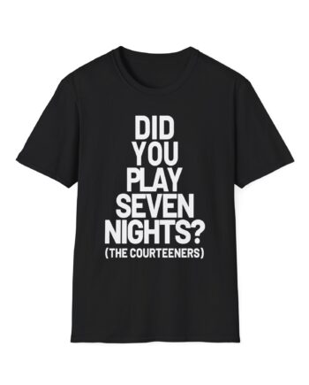 Courteeners Did You Play Seven Nights Unisex Softstyle T-Shirt