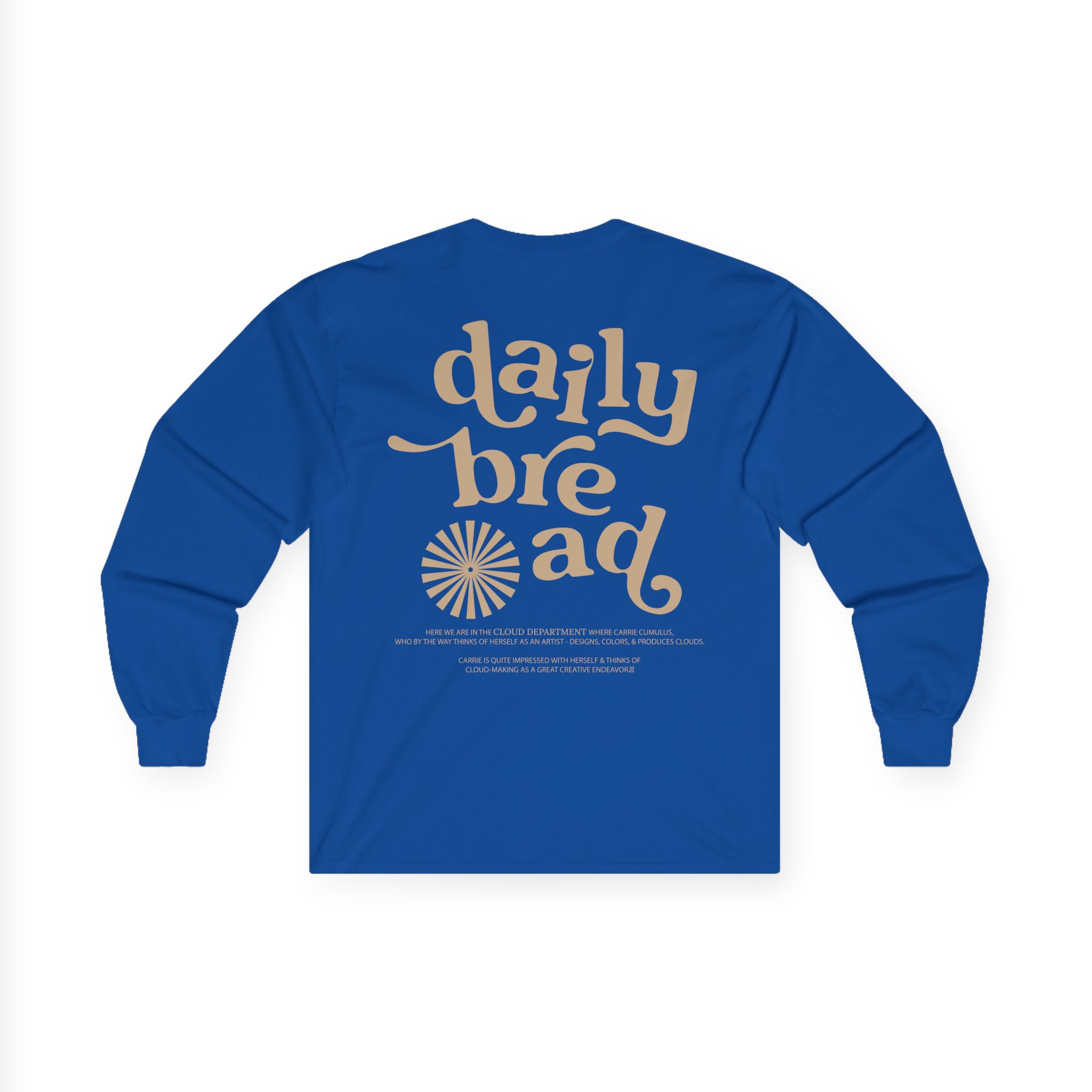 Daily Bread Cloud Dept Unisex Ultra Cotton Long Sleeve Tee
