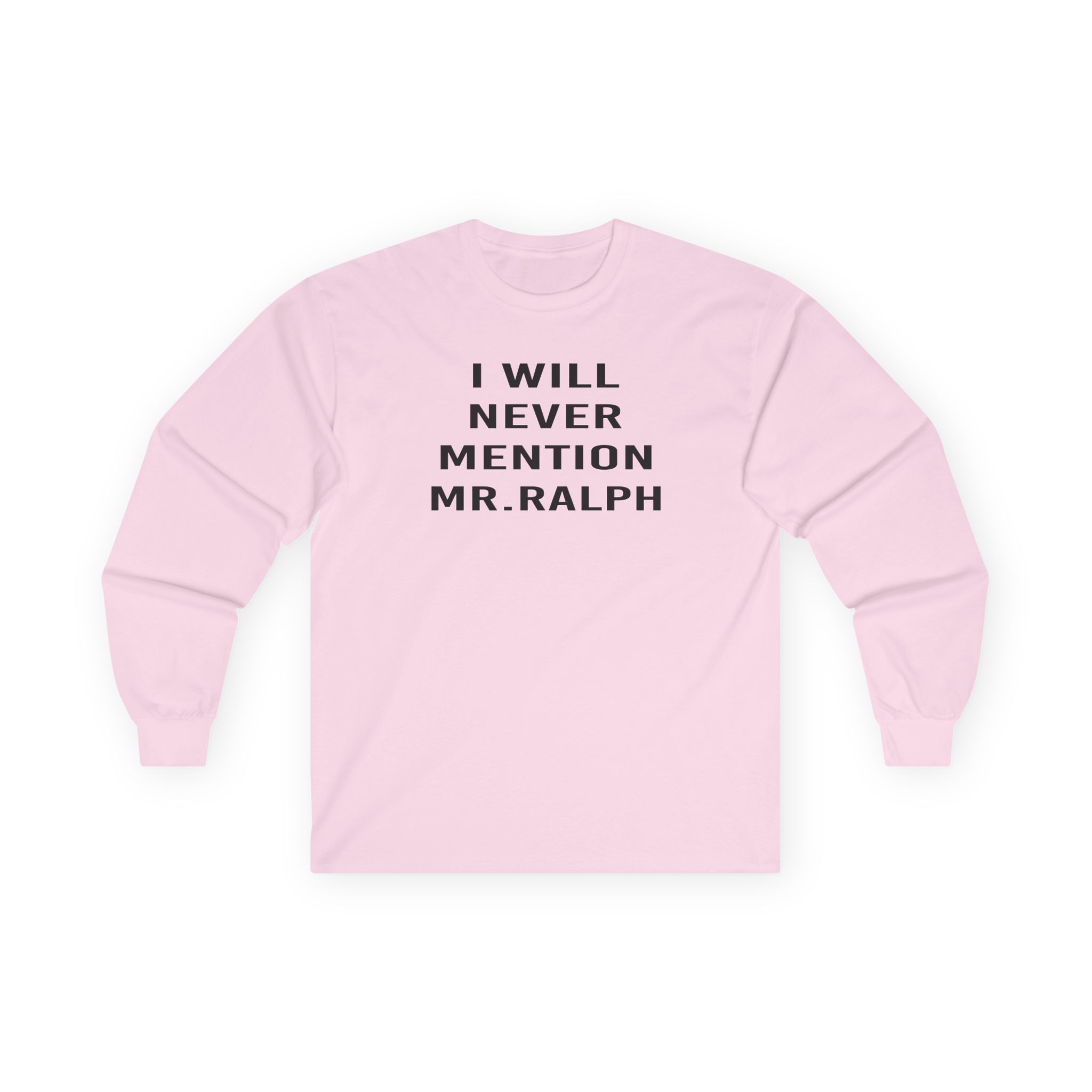 Hamish and Andy I Will Never Mention Mr Ralph Unisex Ultra Cotton Long Sleeve Tee
