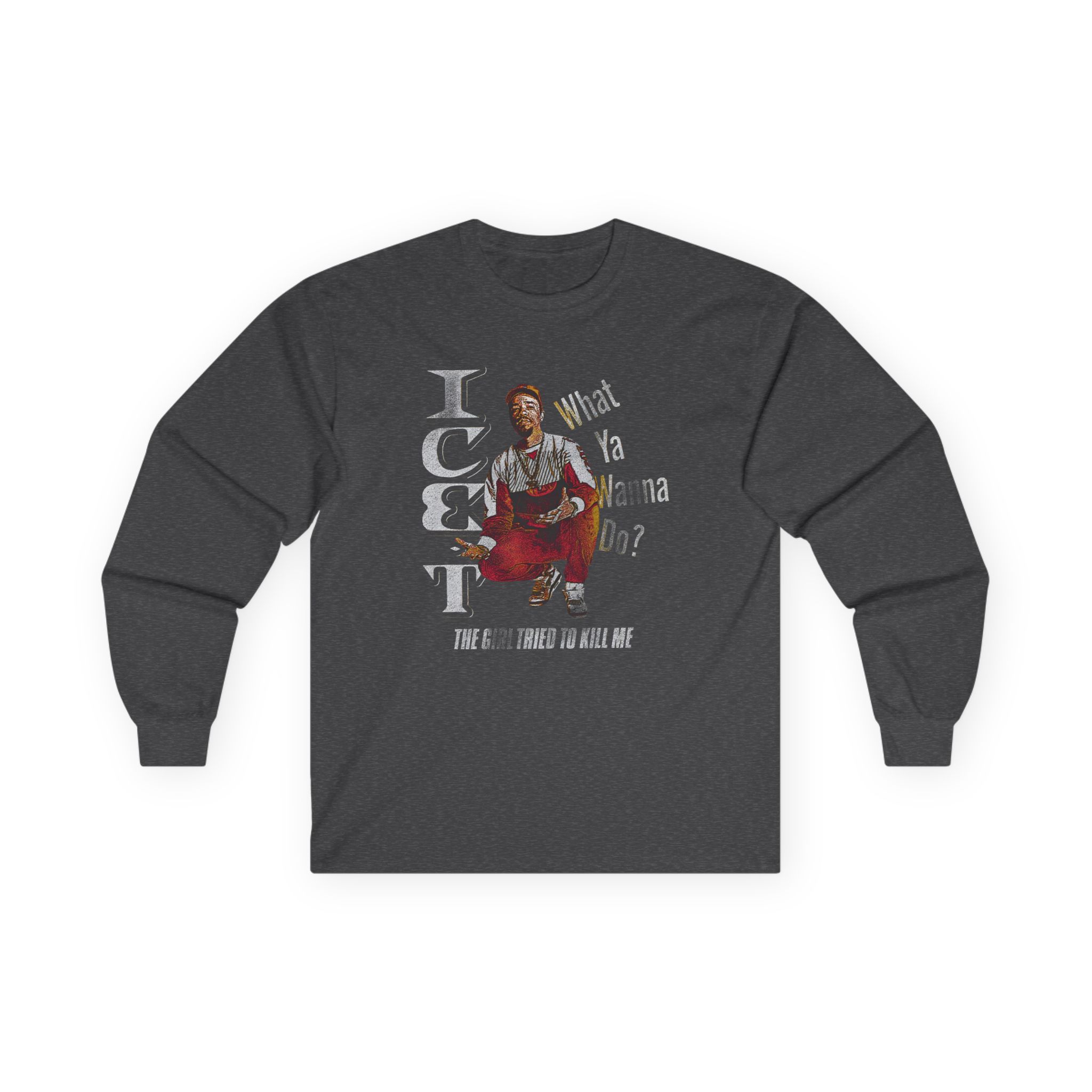 Ice-t The Girl Tried To Kill Me Unisex Ultra Cotton Long Sleeve Tee