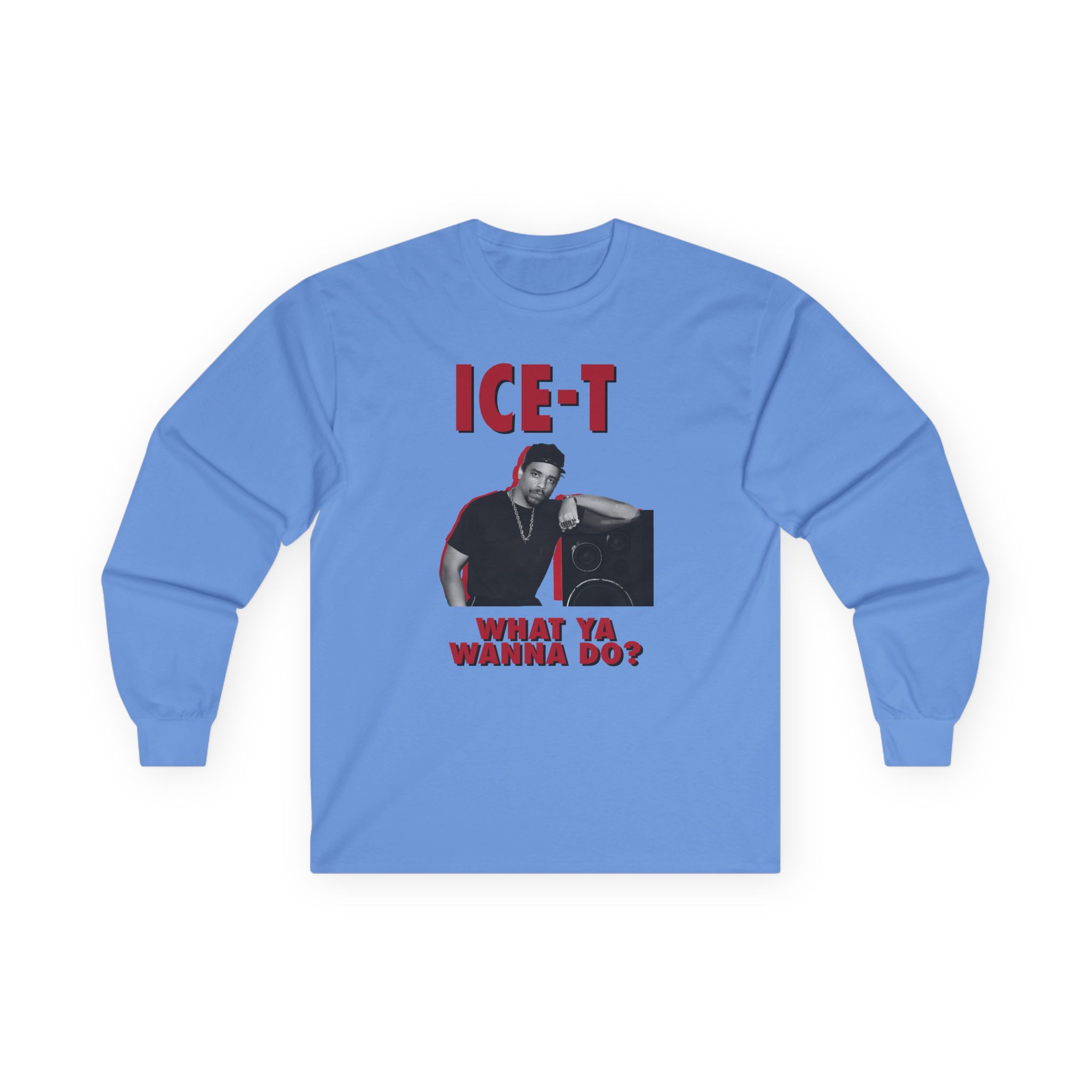 Ice-t What Ya Wanna Do Unisex Ultra Cotton Long Sleeve Tee
