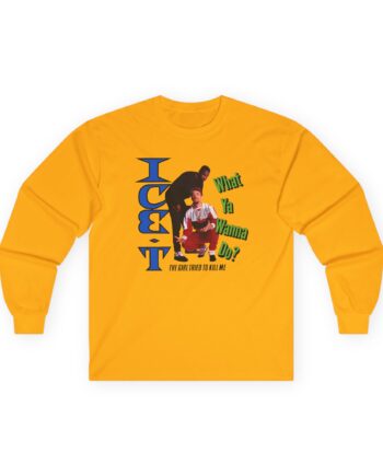 Ice-t What Ya Wanna Do Unisex Ultra Cotton Long Sleeve Tee