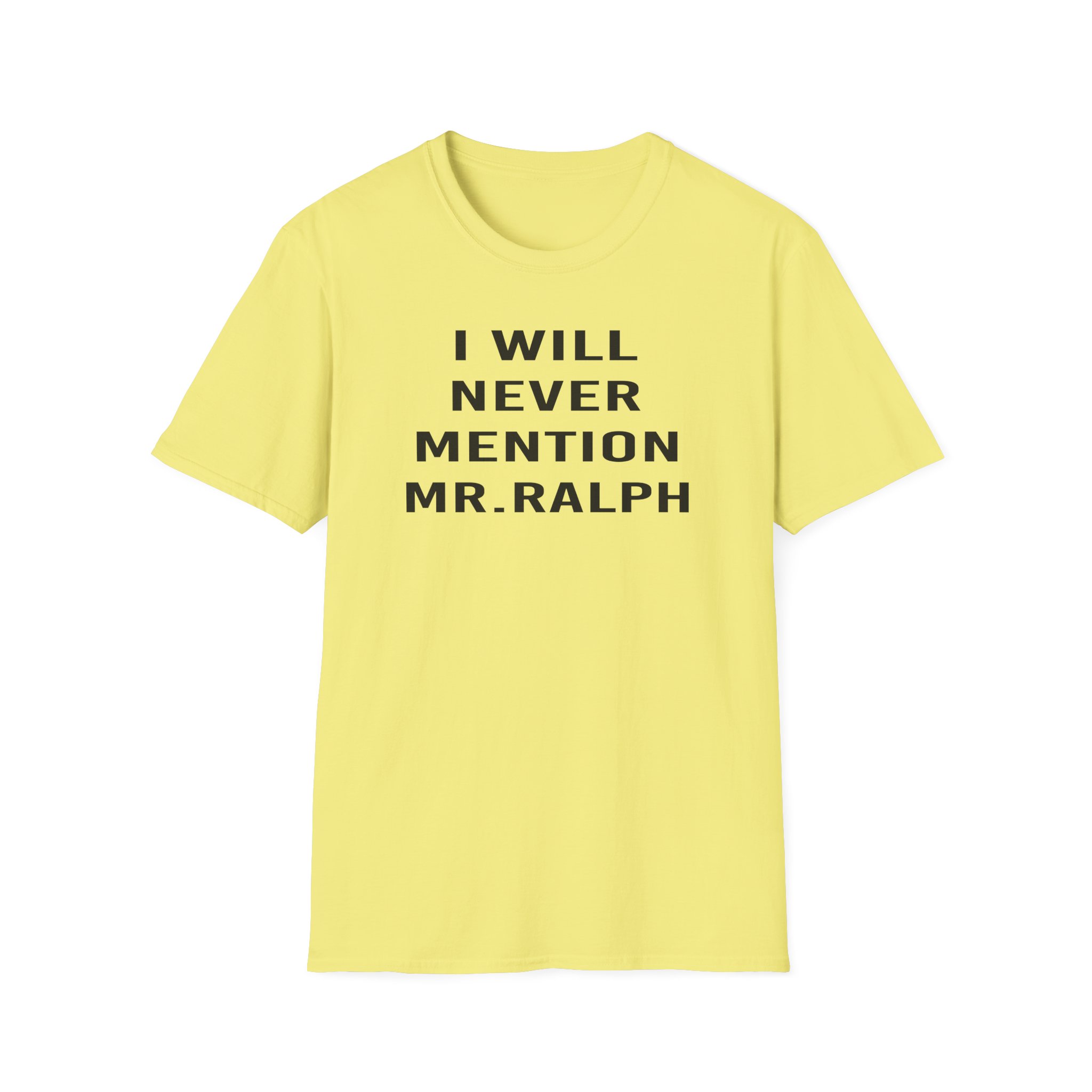 Hamish and Andy I Will Never Mention Mr Ralph Unisex Softstyle T-Shirt