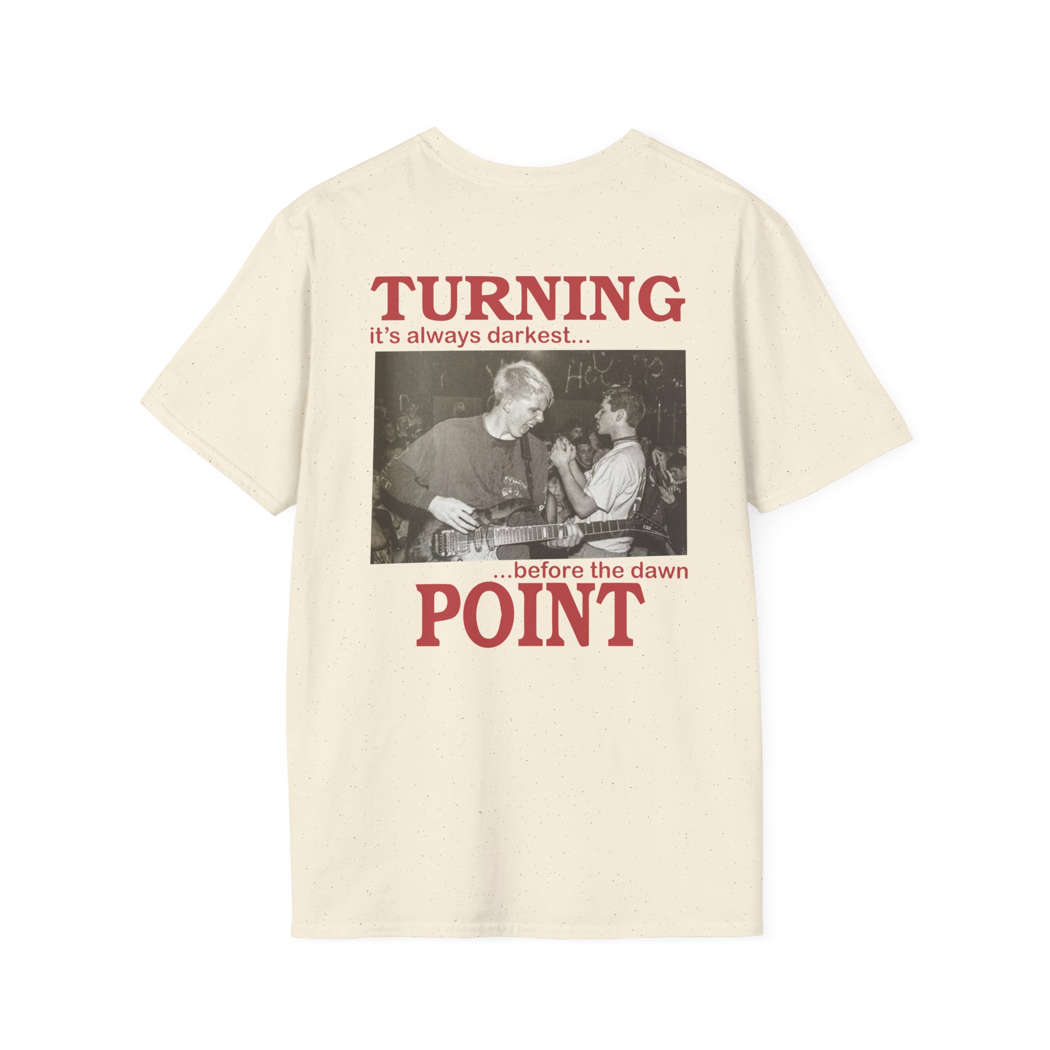 Turning Point It's Always Darkest Before The Dawn Unisex Softstyle T-Shirt