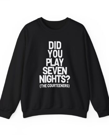 Courteeners Did You Play Seven Nights Unisex Heavy Blend Crewneck Sweatshirt