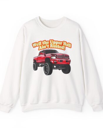 Rusty Dodge Well the Upper Half Ain’t Rusted Unisex Heavy Blend™ Crewneck Sweatshirt