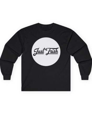 Trisha Paytas Just Trish Unisex Ultra Cotton Long Sleeve Tee