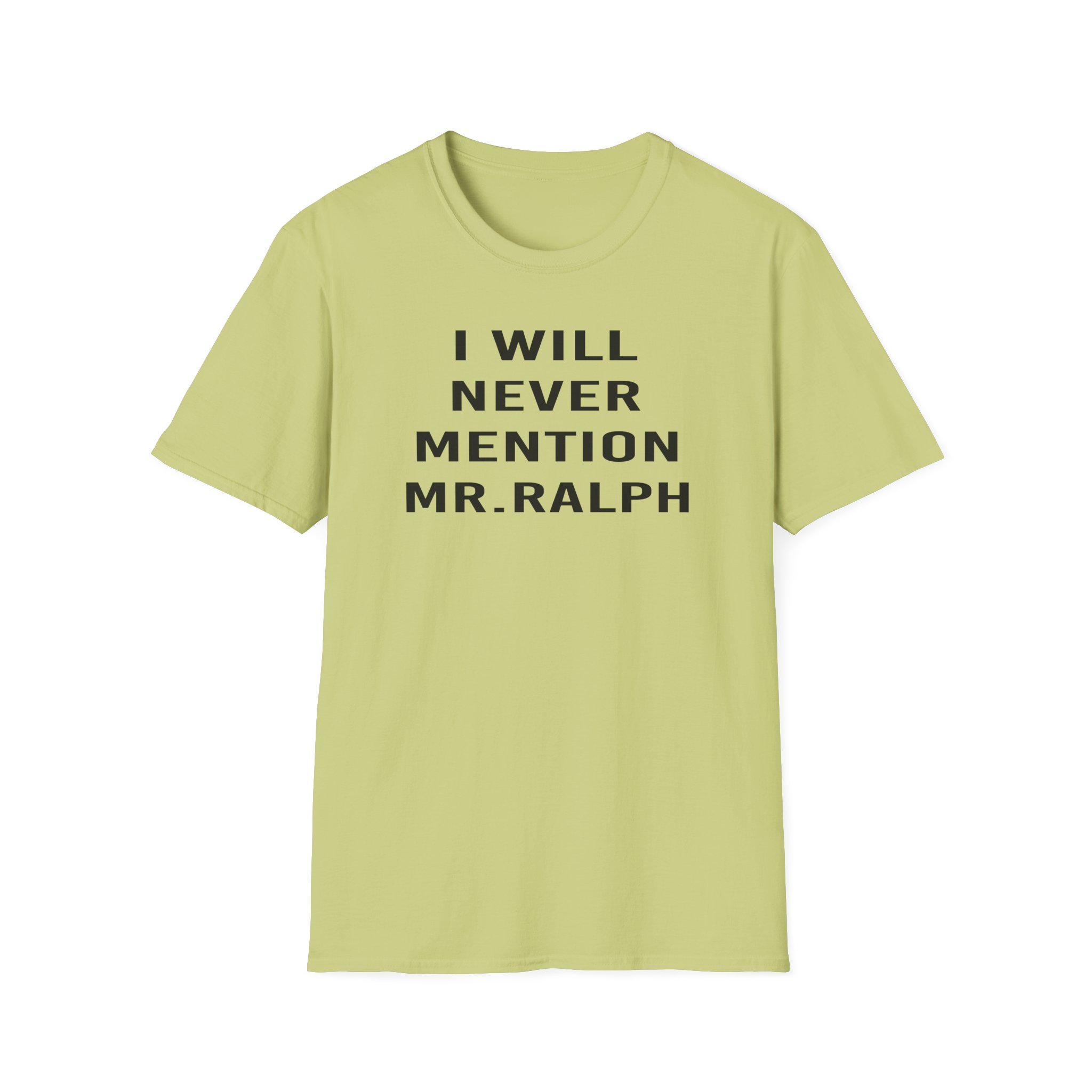 Hamish and Andy I Will Never Mention Mr Ralph Unisex Softstyle T-Shirt
