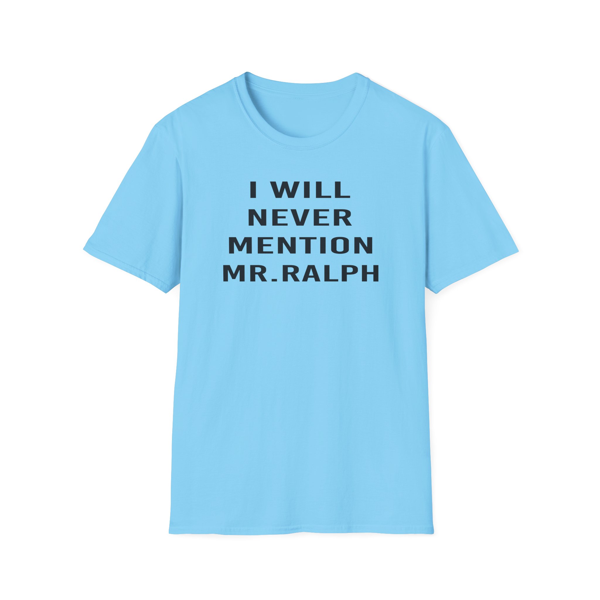 Hamish and Andy I Will Never Mention Mr Ralph Unisex Softstyle T-Shirt