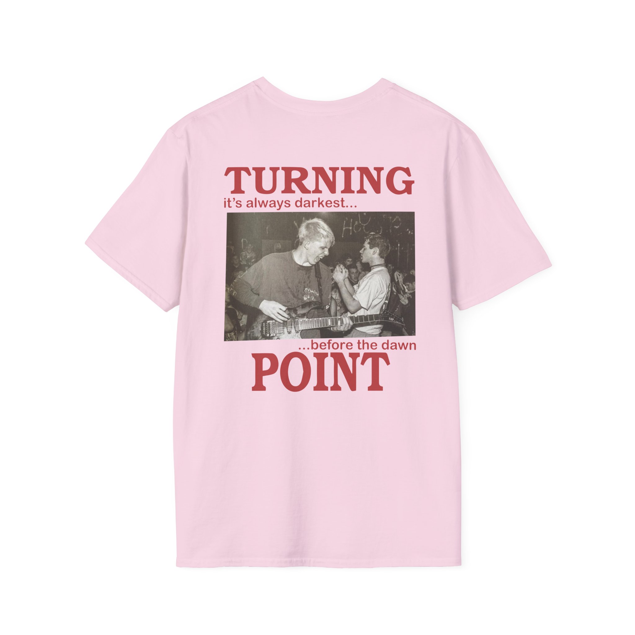 Turning Point It's Always Darkest Before The Dawn Unisex Softstyle T-Shirt