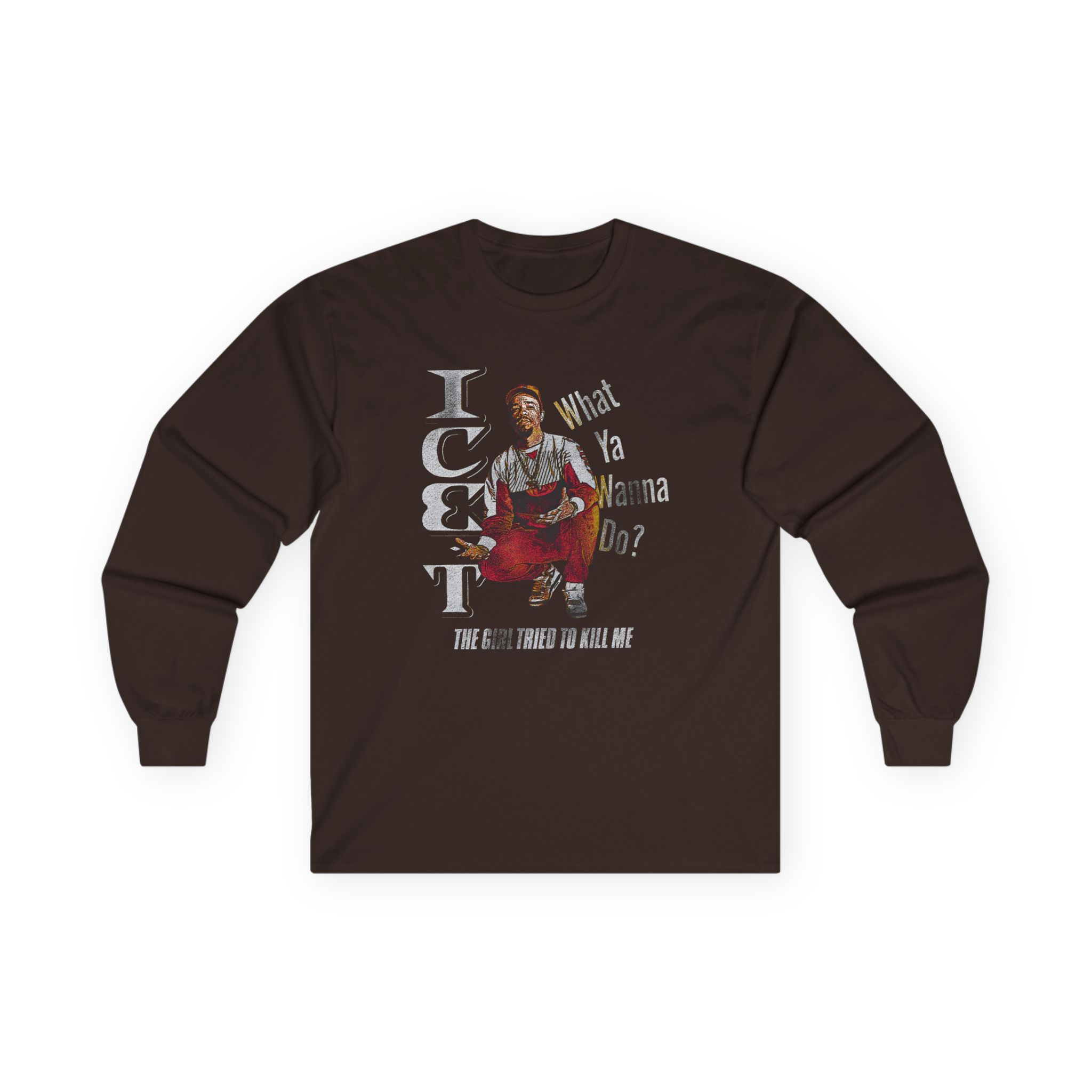 Ice-t The Girl Tried To Kill Me Unisex Ultra Cotton Long Sleeve Tee