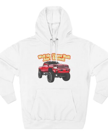 Rusty Dodge Well the Upper Half Ain’t Rusted Three-Panel Fleece Hoodie