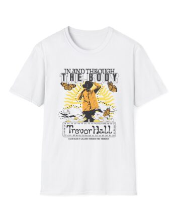 Trevor Hall in and Through the Body Unisex Softstyle T-Shirt
