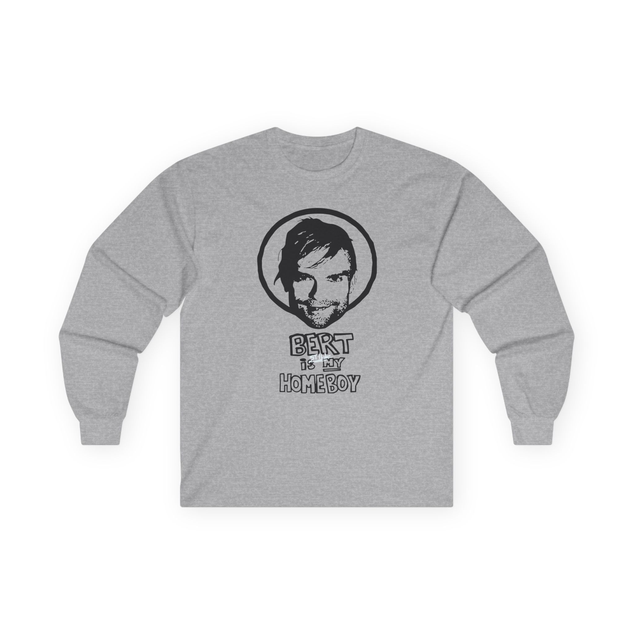 The Used Bert is Still My Homeboy Unisex Ultra Cotton Long Sleeve Tee