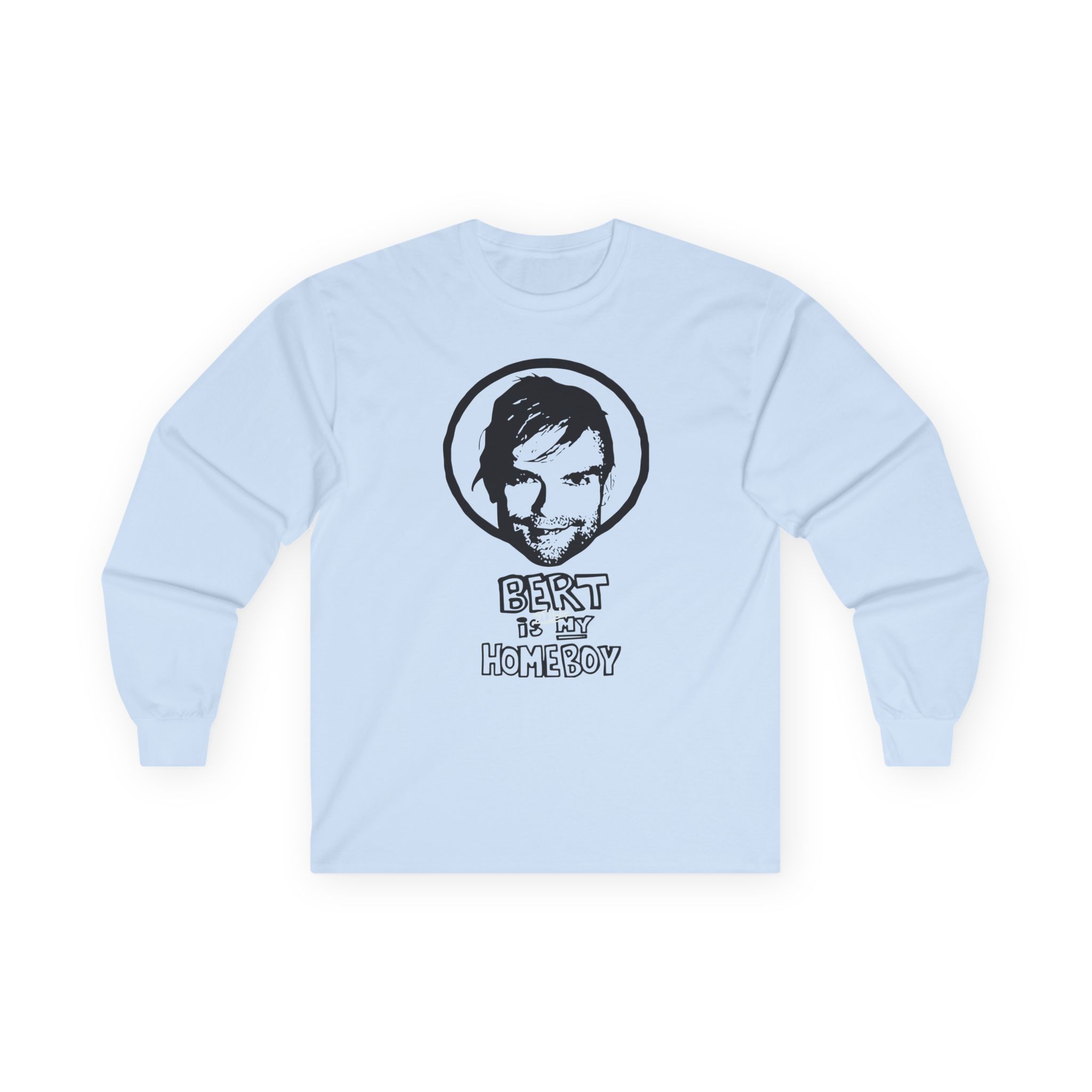 The Used Bert is Still My Homeboy Unisex Ultra Cotton Long Sleeve Tee