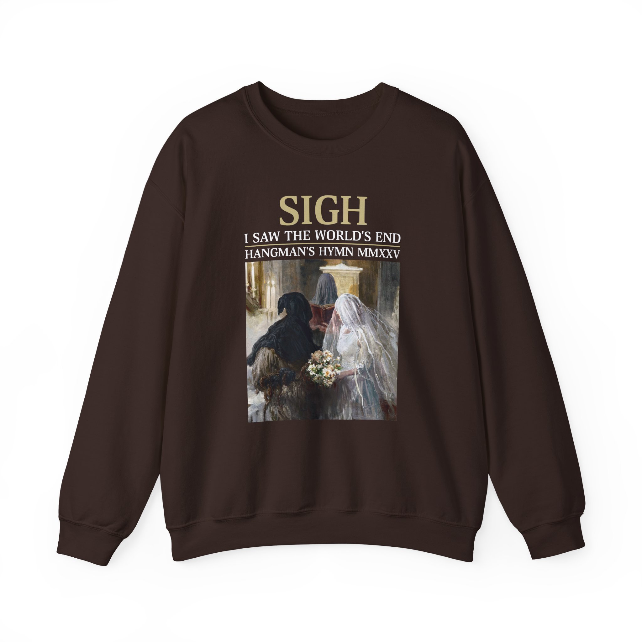Sigh I’ve Seen the World’s End Unisex Heavy Blend™ Crewneck Sweatshirt