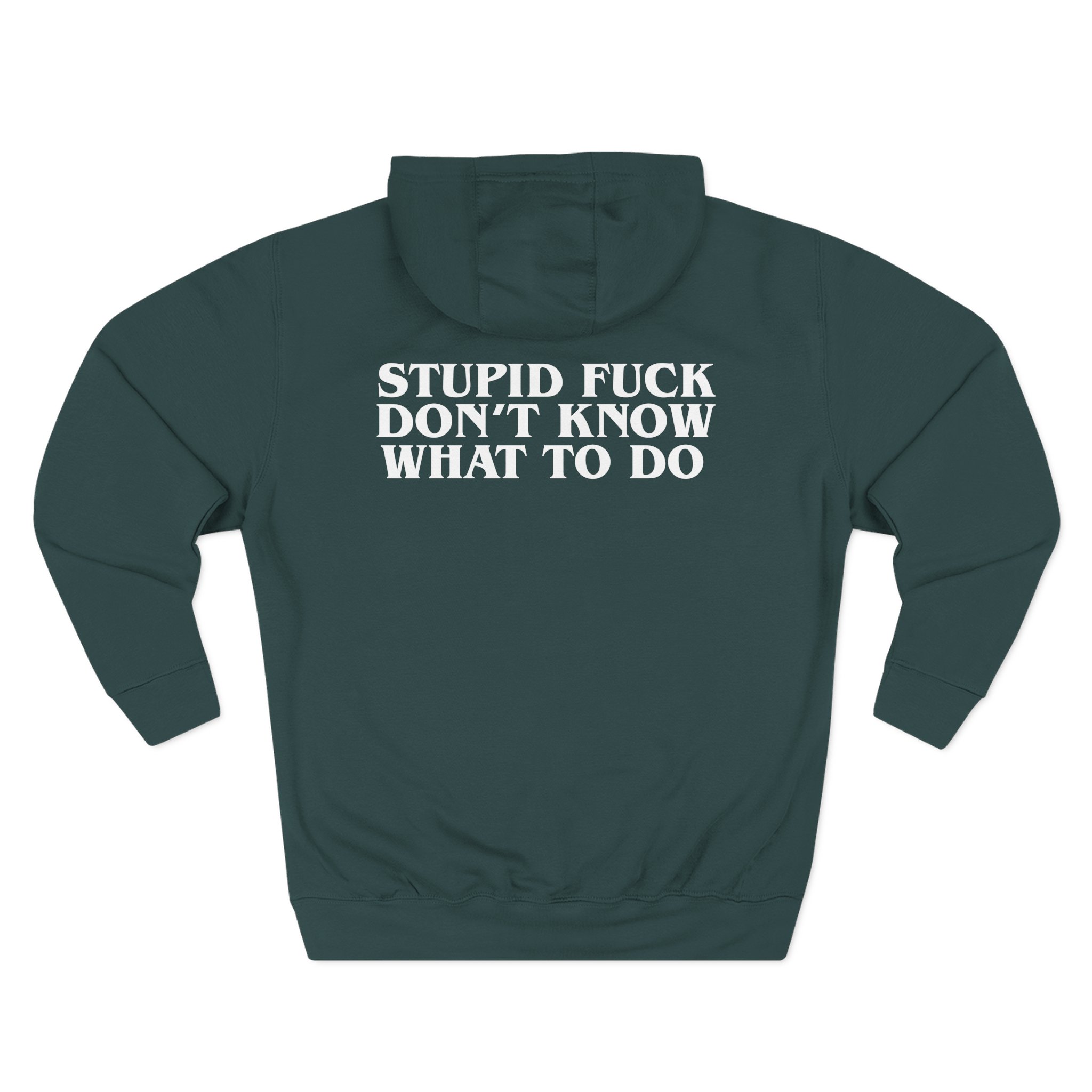 Show Me the Body Stupid Fuck Three-Panel Fleece Hoodie