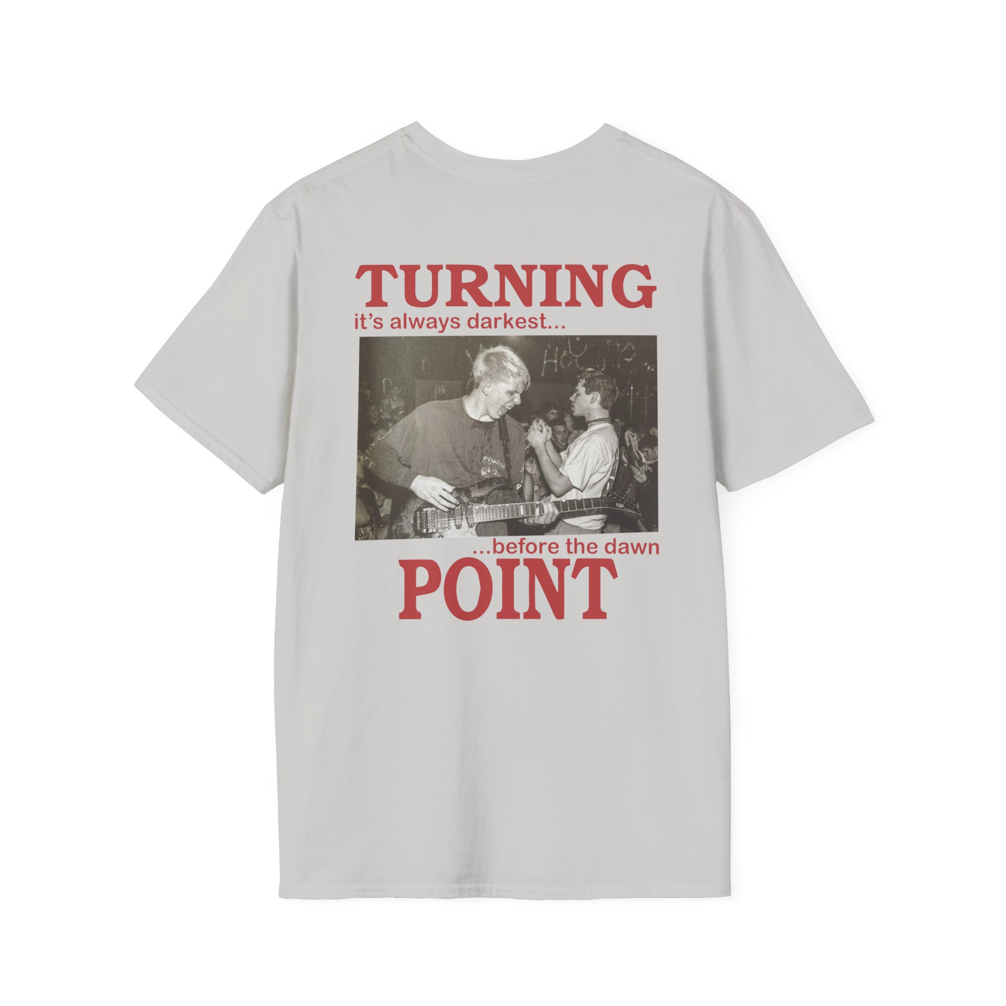 Turning Point It's Always Darkest Before The Dawn Unisex Softstyle T-Shirt
