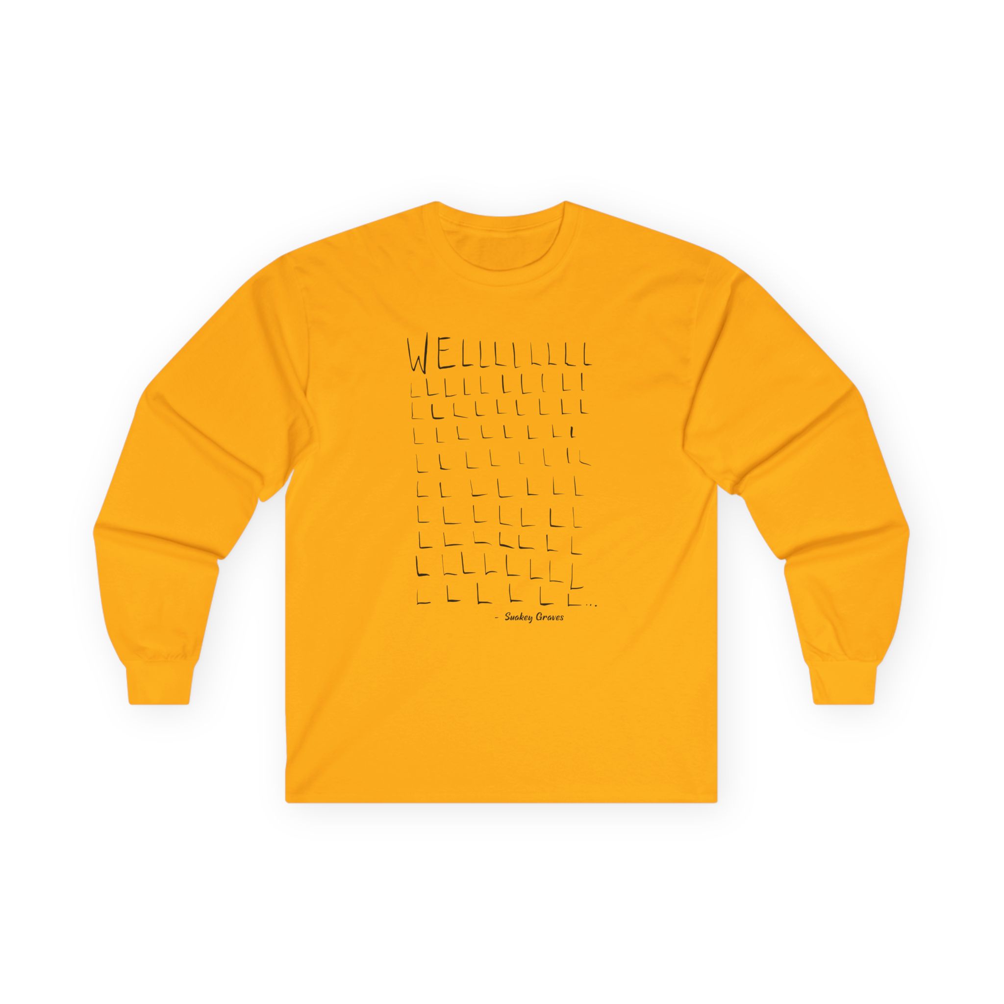 Shakey Graves WELLLL Unisex Ultra Cotton Long Sleeve Tee